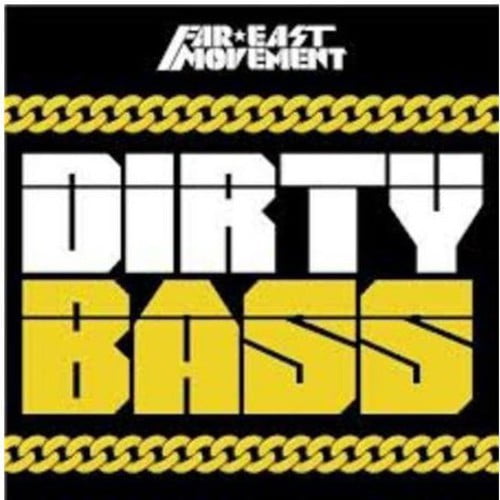far east movement dirty bass